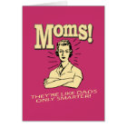 Moms: Like Dads, Only Smarter