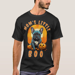 Mom'S Little Boo French Bulldog Halloween Frenchie T-Shirt