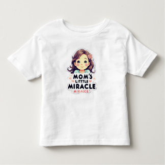 moms little miracle toddler T-Shirt