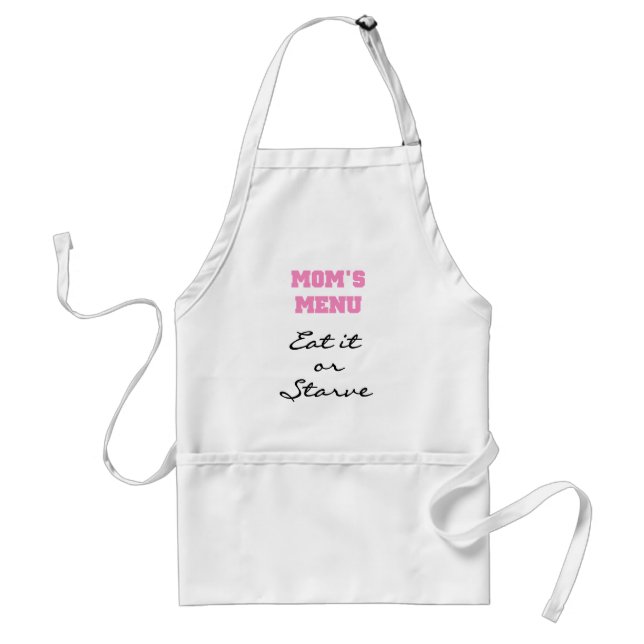 Moms Menu Eat or Starve Apron (Front)