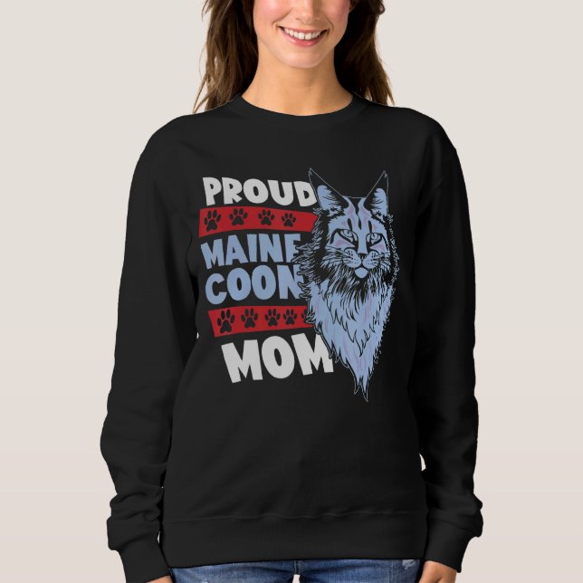 Moms Mother's Day Cat  Proud Maine Coon Mama Sweatshirt (Front)