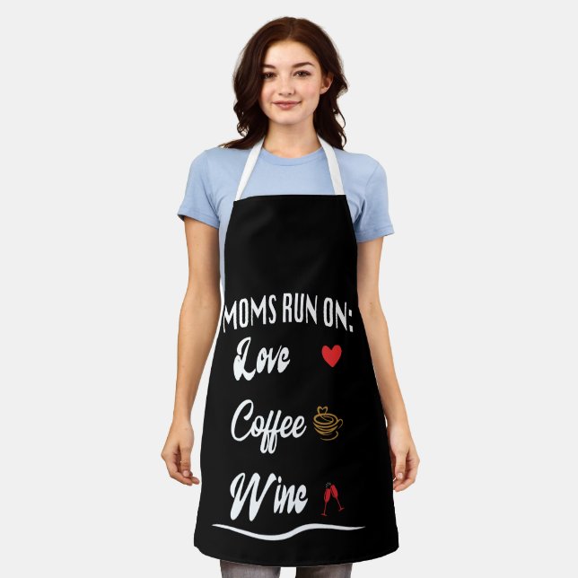 Moms Run on Love, Coffee and Wine Apron (Worn)