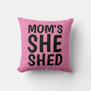 MOM'S SHE SHED PINK PILLOW