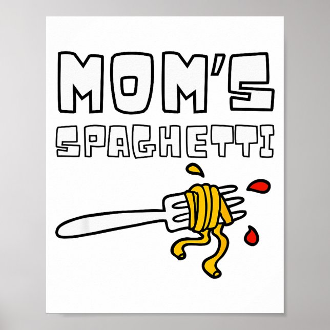 Mom's Spaghetti Funny Toddler Kids  Poster (Front)