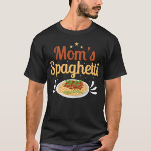 Moms Spaghetti Pasta Lover Italian Food friends T-Shirt