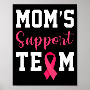 Moms Support Team Survivor Breast Cancer Awareness Poster