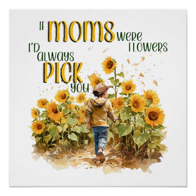 moms were flowers poster (Front)
