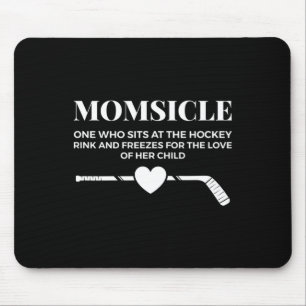 Momsicle Freezes For The Love Of Her Child Funny H Mouse Pad