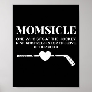 Momsicle Freezes For The Love Of Her Child Funny H Poster