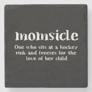 Momsicle - Hockey mom Stone Coaster