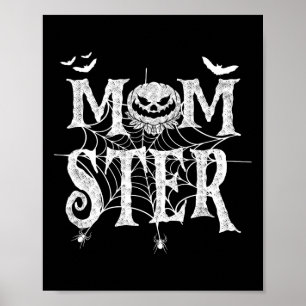 Momster Funy Halloween For Mum Monster Pumpkin Mum Poster
