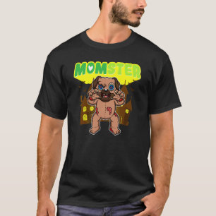 Momster Monster Mum Scary Halloween Mummy Creepy C T-Shirt