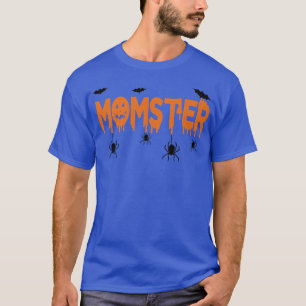 Momster Mum Mummy Monster N Funny Momster Mother H T-Shirt