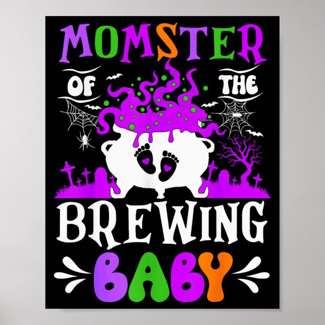Momster Of The Brewing Baby Mom To Be Halloween  Poster (Front)