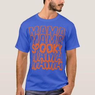 Momster Spooky Mama Monster Costume Easy Mother Ha T-Shirt