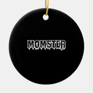 Momster T-Shirt Funny Mum Halloween Costume Ceramic Ornament