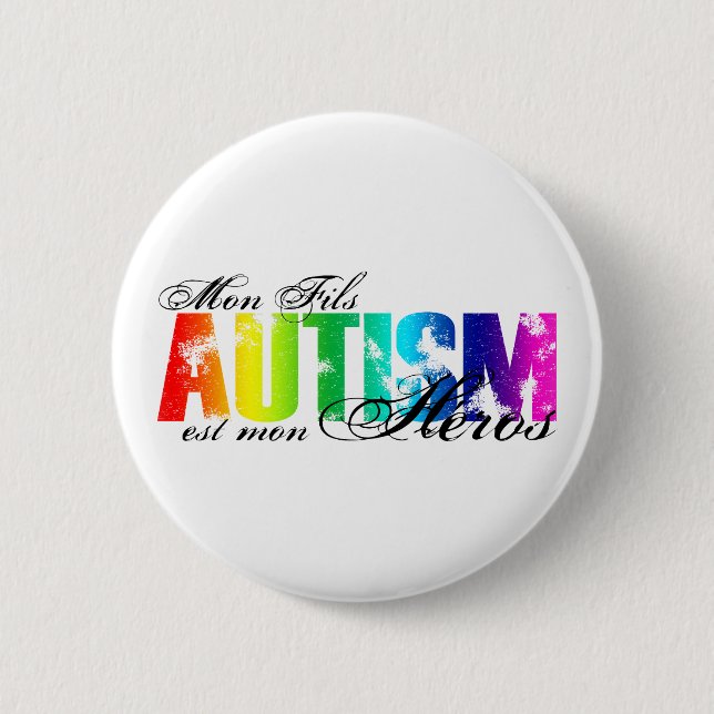 Mon Fils heros - Autism 6 Cm Round Badge (Front)