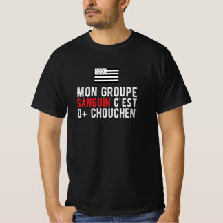 Mon groupe sanguin c’est O+ Chouchen T-Shirt