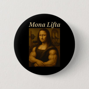 Mona Lifta Bodybuilding Funny Gift 6 Cm Round Badge