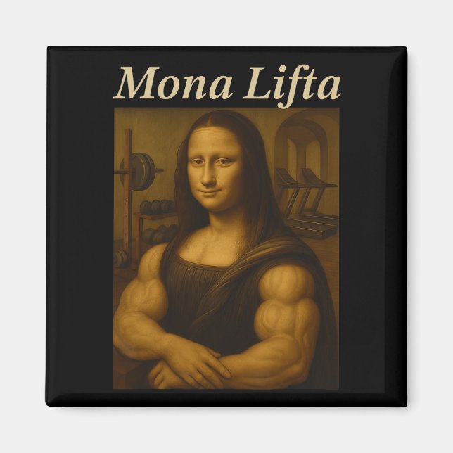 Mona Lifta Bodybuilding Funny Gift  Magnet (Front)