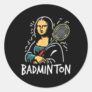 Mona-lisa Dminton - Funny Mona-lisa Dminton Lover Classic Round Sticker