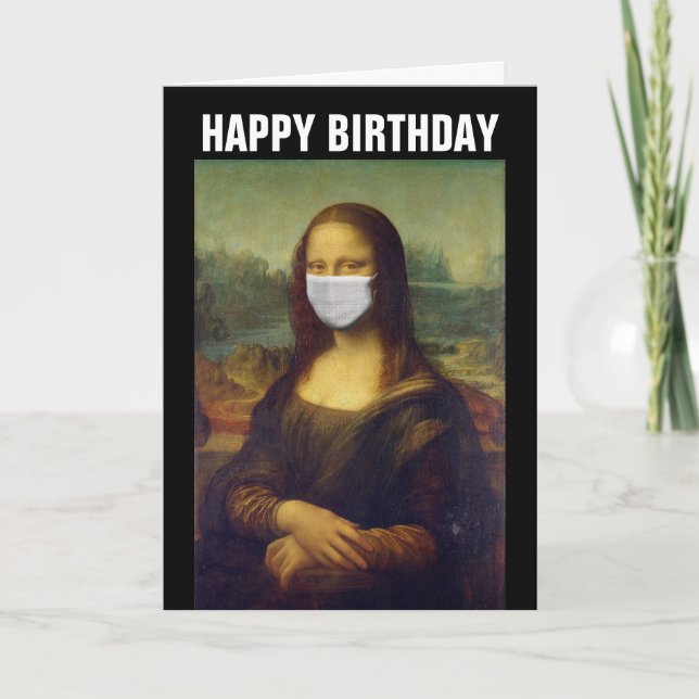MONA LISA FUNNY 2021 BIRTHDAY CARD, FACE MASK CARD (Front)