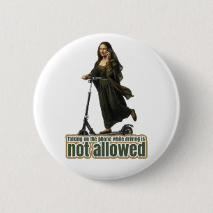 Mona Lisa on the phone riding a kick scooter 6 Cm Round Badge