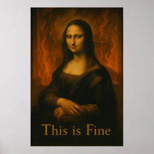 Mona Lisa This is Fine Meme Poster