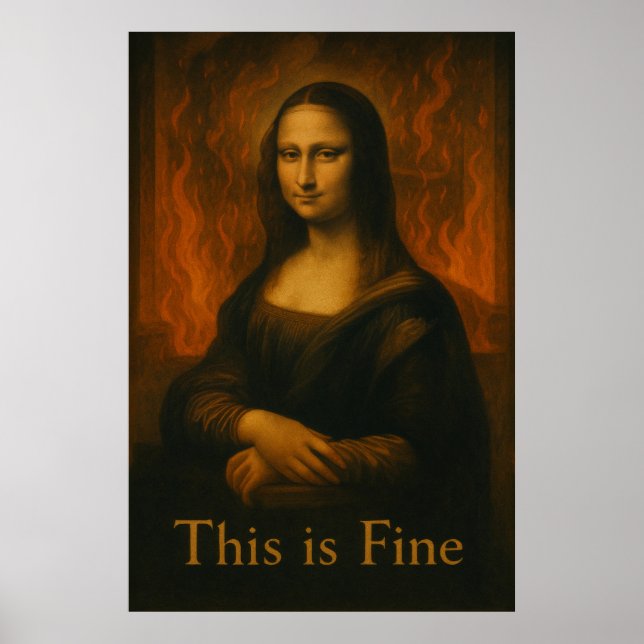 Mona Lisa This is Fine Meme Poster (Front)