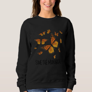 Monarch Butterflies  Save The Monarchs Sweatshirt