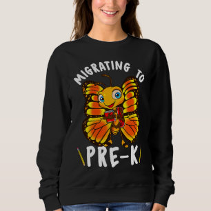 Monarch Butterfly Back To School Pre K First Day o Sweatshirt