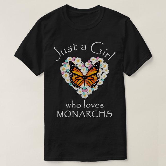 Monarch Butterfly Just A Girl Who Loves Butterflie T-Shirt (Design Front)