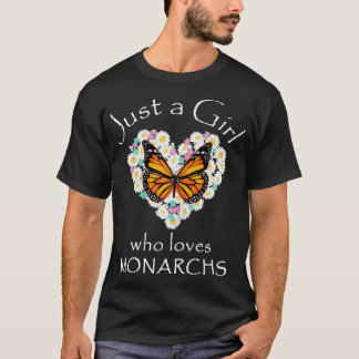 Monarch Butterfly Just A Girl Who Loves Butterflie T-Shirt