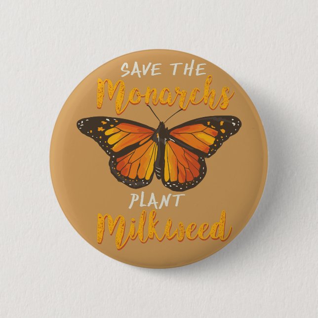 MONARCH BUTTERFLY: Save The Monarchs 6 Cm Round Badge (Front)