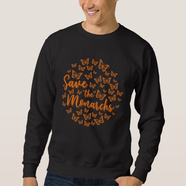 Monarch Butterfly Save the Monarchs Sweatshirt (Front)