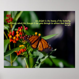 Monarch butterfly with Maya Angelou quote Poster