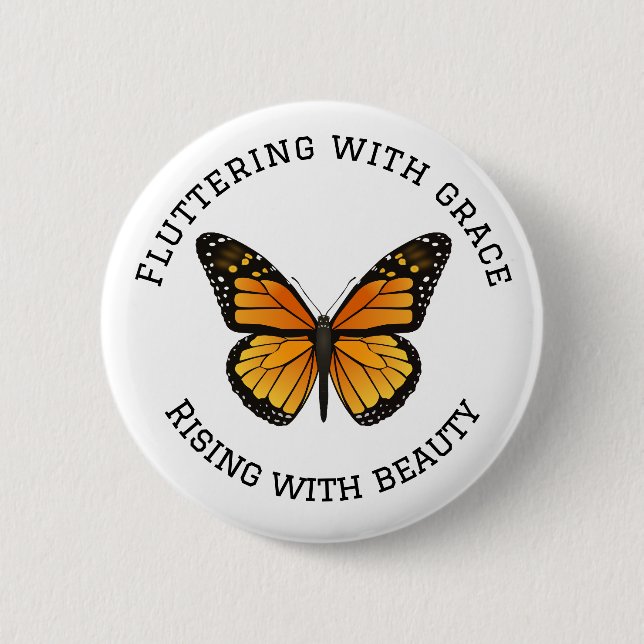Monarch Butterfly with Quote 6 Cm Round Badge (Front)