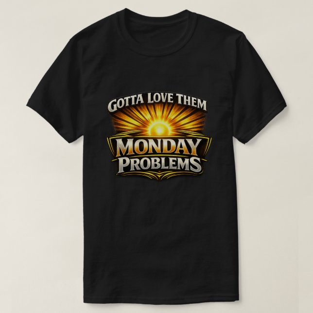 "Monday" (1) T-Shirt (Design Front)