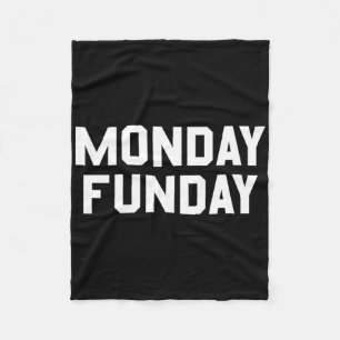 Monday Funday Sarcastic Work Week And Football Lov Fleece Blanket