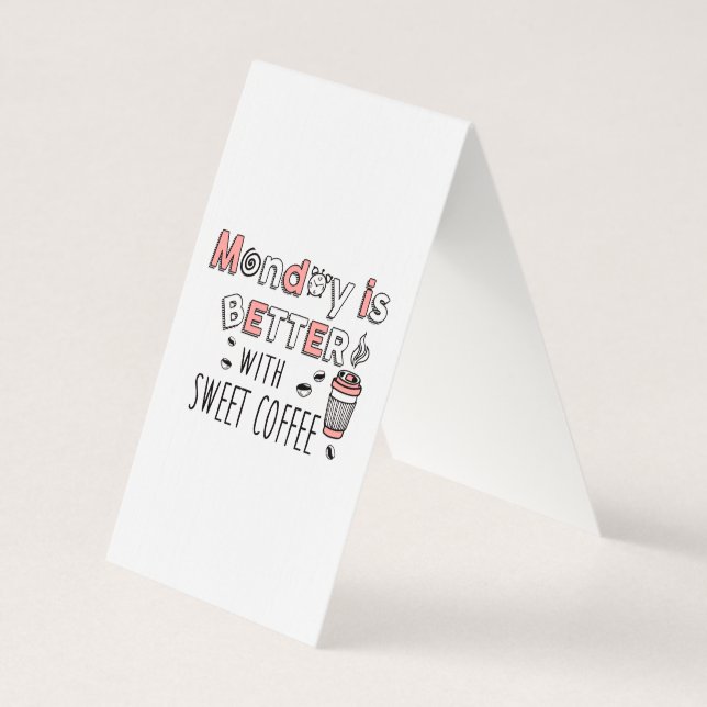 Monday is Better with Sweet Coffee (Back)