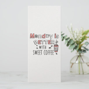 Monday is Better with Sweet Coffee Holiday Card