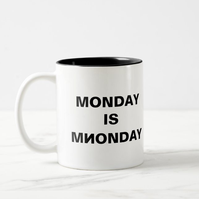MONDAY IS MИONDAY Two-Tone COFFEE MUG (Left)