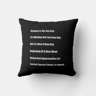 Monday Is My Fun Day Cushion