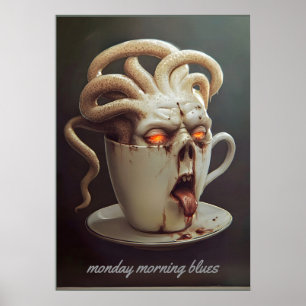 Monday morning blues caffeine level warning poster