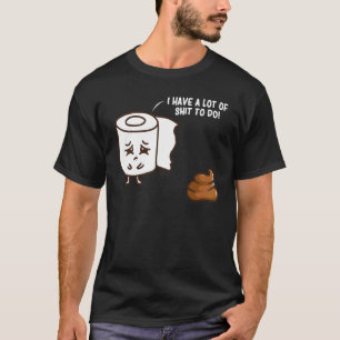 Monday Office Work Sarcasm Art A Lot Of Work T-Shirt