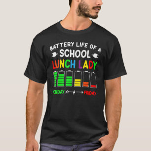 Monday to Friday Battery Lunch Lady Back to School T-Shirt