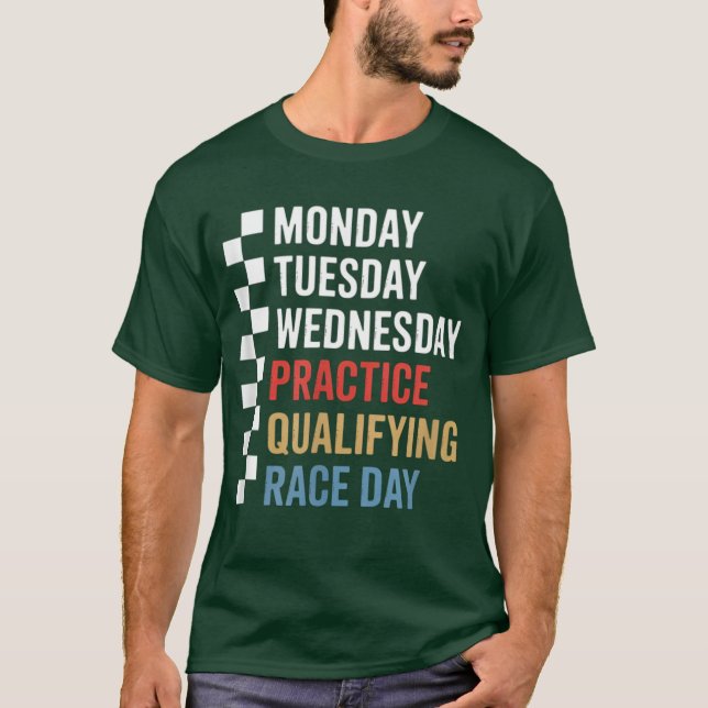 Monday Tuesday Thursday – Practice, Qualifying T-Shirt (Front)