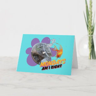 Mondays, Am I Right? Card