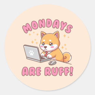 Mondays Are Ruff - Kawaii Shiba Inu Dog Office Pun Classic Round Sticker