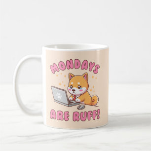 Mondays Are Ruff - Kawaii Shiba Inu Dog Office Pun Coffee Mug
